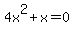4x%5E2%2Bx+=+0