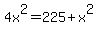 4x%5E2=225%2Bx%5E2