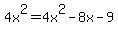 4x%5E2=4x%5E2-8x-9