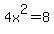 4x%5E2=8