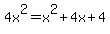 4x%5E2=x%5E2%2B4x%2B4