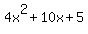 4x%5E2+%2B+10x+%2B+5
