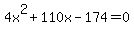 4x%5E2+%2B+110x+-+174+=+0