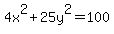 4x%5E2+%2B+25y%5E2+=+100