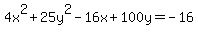 4x%5E2+%2B+25y%5E2+-+16x+%2B+100y+=+-16