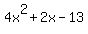 4x%5E2+%2B+2x+-+13