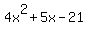 4x%5E2+%2B+5x+-+21