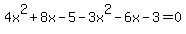 4x%5E2+%2B+8x+-+5-3x%5E2-6x-3=0
