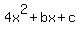4x%5E2+%2B+bx+%2Bc