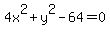 4x%5E2+%2B+y%5E2+-+64+=+0