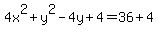 4x%5E2+%2By%5E2-4y%2B4=36%2B4