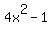 4x%5E2+-+1