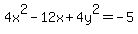 4x%5E2+-+12x+%2B+4y%5E2+=+-5