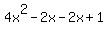 4x%5E2+-+2x+-+2x+%2B+1