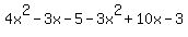 4x%5E2+-+3x+-+5+-+3x%5E2+%2B+10x+-+3