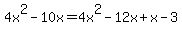 4x%5E2-10x=4x%5E2-12x%2Bx-3