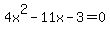 4x%5E2-11x-3=0