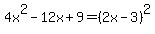 4x%5E2-12x%2B9=%282x-3%29%5E2