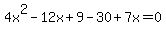 4x%5E2-12x%2B9-30%2B7x=0