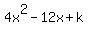 4x%5E2-12x%2Bk