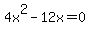 4x%5E2-12x=0