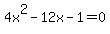 4x%5E2-12x-1+=+0