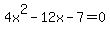 4x%5E2-12x-7=0