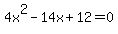 4x%5E2-14x%2B12=0