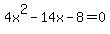 4x%5E2-14x-8=0