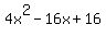 4x%5E2-16x%2B16