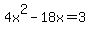 4x%5E2-18x=3