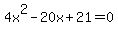 4x%5E2-20x%2B21=0