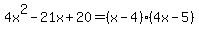 4x%5E2-21x%2B20=%28x-4%29%284x-5%29