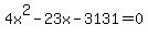 4x%5E2-23x-3131=0