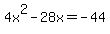 4x%5E2-28x=-44