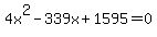 4x%5E2-339x%2B1595=0