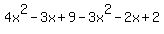 4x%5E2-3x%2B9-3x%5E2-2x%2B2