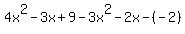 4x%5E2-3x%2B9-3x%5E2-2x-%28-2%29