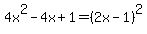 4x%5E2-4x%2B1=%282x-1%29%5E2