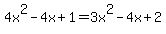 4x%5E2-4x%2B1=3x%5E2-4x%2B2+