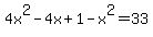 4x%5E2-4x%2B1-x%5E2=33