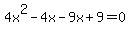 4x%5E2-4x-9x%2B9=0