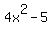 4x%5E2-5