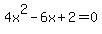4x%5E2-6x%2B2=0