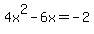 4x%5E2-6x=-2