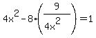 4x%5E2-8%289%2F%284x%5E2%29%29=1%7C%7C%7C%0D%0A%7B%7B%7B4x%5E2-18%2Fx%5E2=1