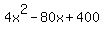 4x%5E2-80x%2B400