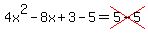 4x%5E2-8x%2B3-5=cross%285-5%29