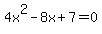 4x%5E2-8x%2B7=0