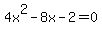 4x%5E2-8x-2+=+0